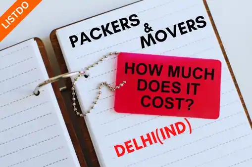 Factors That Affect packers and movers in Delhi’s charges